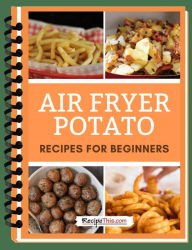 Title: Air Fryer Potato Recipes, Author: Recipe This