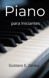 Title: Piano para Iniciantes, Author: gustavo espinosa juarez