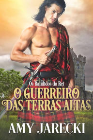Title: O Guerreiro das Terras Altas (Os bandidos do Rei, #1), Author: Amy Jarecki