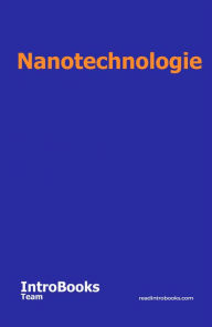 Title: Nanotechnologie, Author: IntroBooks Team