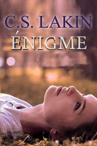 Title: Énigme, Author: C. S. Lakin