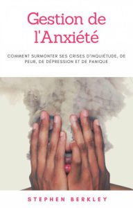Title: Gestion de l'Anxiété, Author: Stephen Berkley