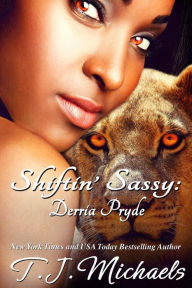 Title: Shiftin' Sassy (Pryde Ranch Shifters, #4), Author: T.J. Michaels