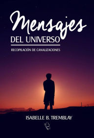 Title: Mensajes del Universo, Author: Isabelle B. Tremblay
