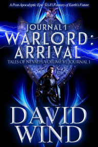 Title: Warlord: Arrival, Tales of Nevaeh, Vol 6, Journal 1, Author: David Wind