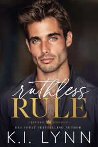 Title: Ruthless Rule (Heartless Kingdom, #2), Author: K.I. Lynn