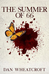 Title: The Summer of 66 (John Gallagher, #1), Author: Dan Wheatcroft