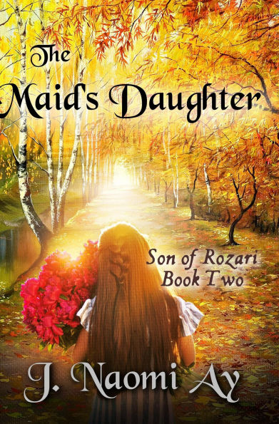 The Maid's Daughter (Son of Rozari, #2)