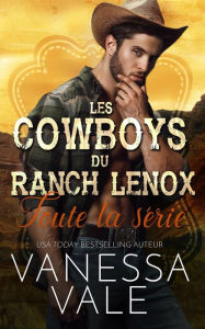 Title: Les cowboys du ranch Lenox - Toute la série, Author: Vanessa Vale