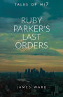 Ruby Parker's Last Orders (Tales of MI7, #17)