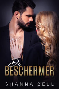 Title: De Beschermer (Bad Romance, #2), Author: Shanna Bell
