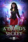 A Druid's Secret (The Olkaster Academy Series, #1)