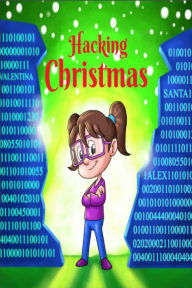 Title: Hacking Christmas, Author: Kelsy Sanchez