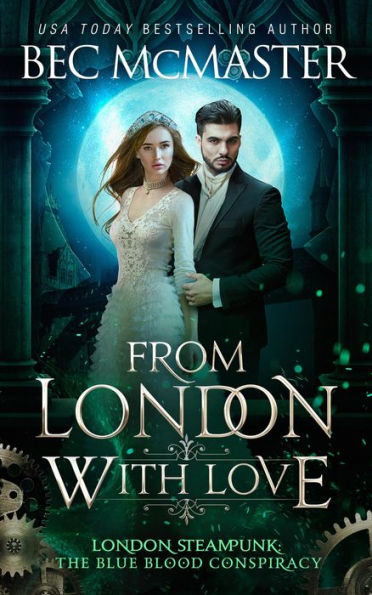 From London, With Love (London Steampunk: The Blue Blood Conspiracy, #6)