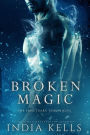 Broken Magic (The Sanctuary Chronicles, #1)