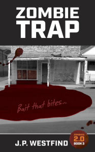 Title: Zombie Trap (Zombies 2.0, #3), Author: J.P. Westfind