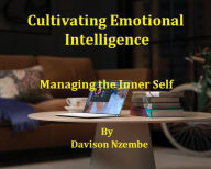 Title: Cultivating Emotional Intelligence, Author: Davison Nzembe