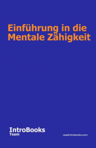 Title: Einführung in die Mentale Zähigkeit, Author: IntroBooks Team