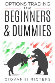 Title: Options Trading for Beginners & Dummies, Author: Giovanni Rigters