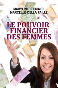 Title: Le pouvoir financier des femmes, Author: Marcelle della Faille