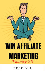 Title: Win Affiliate Marketing Twenty 20, Author: JOJO VJ