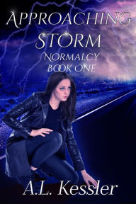 Title: Approaching Storm (Normalcy, #1), Author: A.L. Kessler