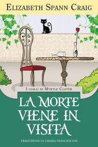 Title: La morte viene in visita (Myrtle Clover), Author: Elizabeth Spann Craig