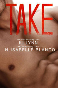 Title: Take (Need You), Author: K.I. Lynn