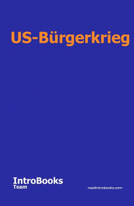 Title: US-Bürgerkrieg, Author: IntroBooks Team