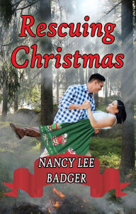 Title: Rescuing Christmas, Author: Nancy Lee Badger