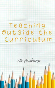 Title: Teaching Outside the Curriculum, Author: Vito Michienzi