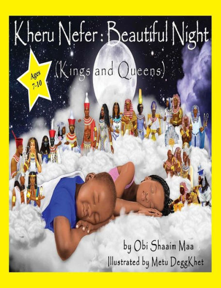 Kheru Nefer: Beautiful Night (Kings and Queens) Ages 7 to 10