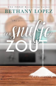 Title: Een snufje zout (Drie Zusters Catering, #1), Author: Bethany Lopez