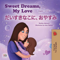 Title: Sweet Dreams, My Love ???????? (English Japanese Bilingual Collection), Author: Shelley Admont