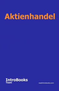 Title: Aktienhandel, Author: IntroBooks Team