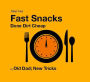 Fast Snacks: Done Dirt Cheap Meat Free Edition (Strategically Lazy Parenting)