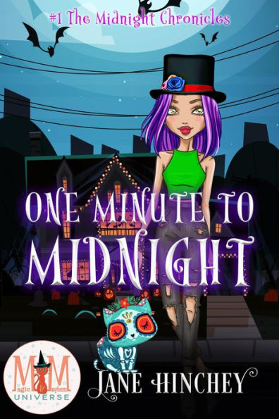 One Minute to Midnight: Magic and Mayhem Universe (Midnight Chronicles, #1)