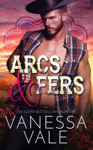 Title: Arcs & fers (Les cowboys du ranch Lenox, #4), Author: Vanessa Vale