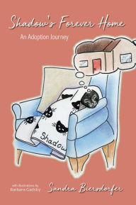 Title: Shadow's Forever Home: An Adoption Journey, Author: Sandra Biersdorfer
