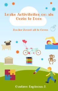 Title: Leuke Activiteiten om als Gezin te Doen Zonder Zoveel uit te Geven, Author: gustavo espinosa juarez