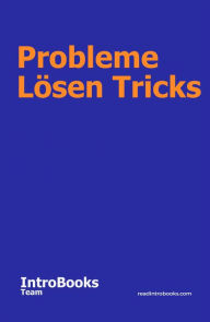 Title: Probleme Lösen Tricks, Author: IntroBooks Team