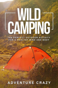Title: Wild Camping, Author: Adventure Crazy