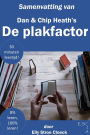 Samenvatting van Dan & Chip Heath's De Plakfactor (Beïnvloeden Collectie)