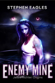 Title: Enemy Mine (Jessie Richter, #0), Author: Stephen Eagles