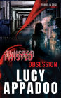 Twisted Obsession (Friends In Crisis, #2)