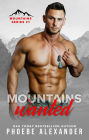 Mountains Wanted (Mountains Series, #1)