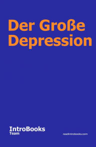 Title: Der Große Depression, Author: IntroBooks Team