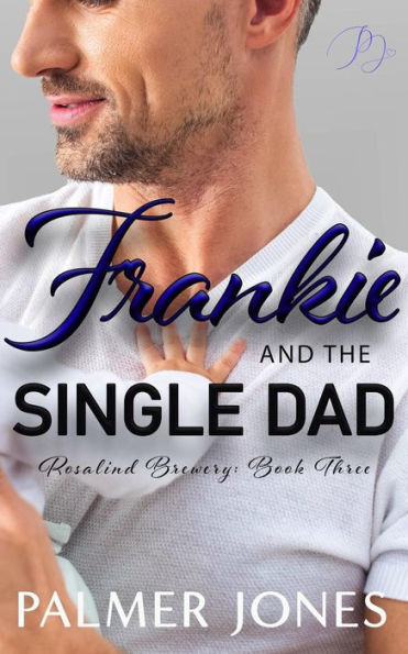 Frankie and the Single Dad (Rosalind Brewery Series, #3)