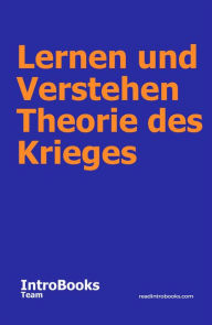 Title: Lernen und Verstehen Theorie des Krieges, Author: IntroBooks Team