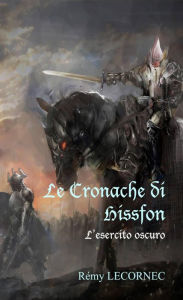 Title: Le Cronache di Hissfon, Author: Remy Lecornec